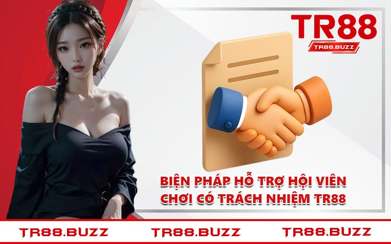 Biện pháp hỗ trợ hội viên chơi có trách nhiệm TR88