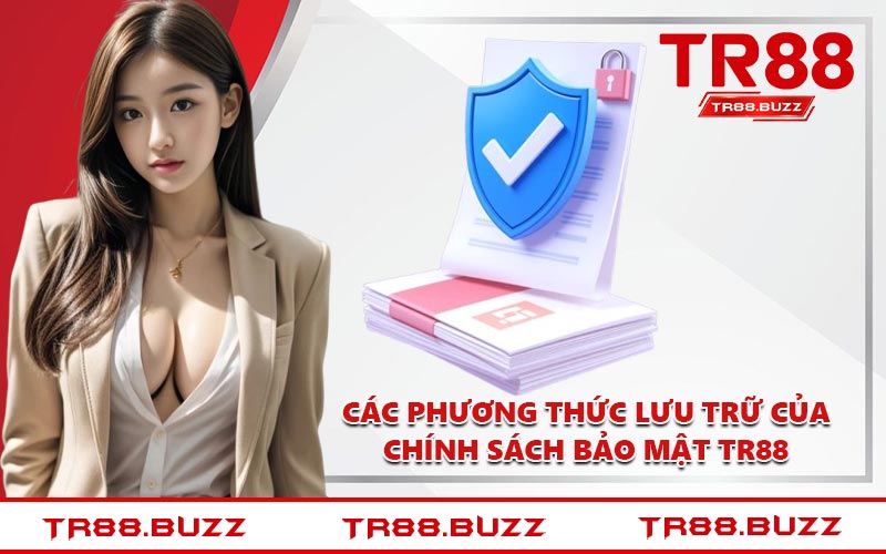 Các phương thức lưu trữ của chính sách bảo mật TR88