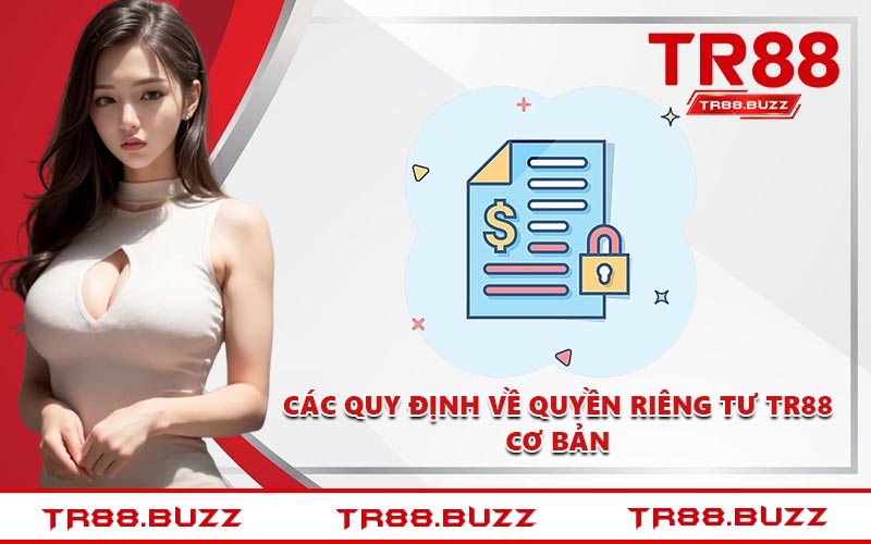 Các quy định về quyền riêng tư TR88 cơ bản