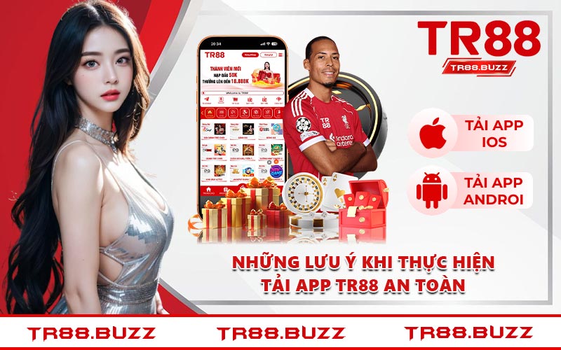 Những lưu ý khi thực hiện tải app TR88 an toàn